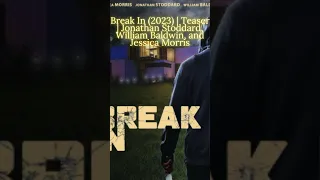 Break In (2023) | Teaser | Jonathan Stoddard, William Baldwin, and Jessica Morris