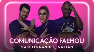 COMUNICAÇÃO FALHOU - MARI FERNANDEZ E NATTAN | Coreografia - Lore Improta