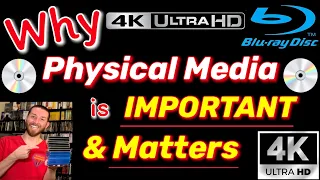 Why Physical Media 4K UHD & Blu Ray is IMPORTANT, ESSENTIAL & MATTERS MORE than ALL Digital Services