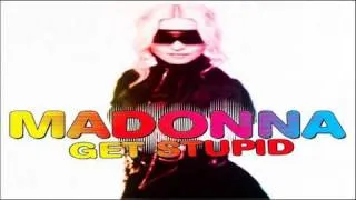 Madonna - Get Stupid [Sticky & Sweet Tour Studio Version]