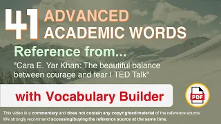 41 Advanced Academic Words Ref from "The beautiful balance between courage and fear | TED Talk"