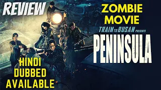 Peninsula 2020 - Review | Train to Busan 2 Hindi Dubbed Zombie Movie