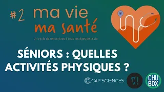 Conférence Ma Vie Ma santé #2 - Séniors : quelles activités physiques ?