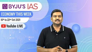Economy This Week | Period: 16th Oct to 22nd Oct 2021 | UPSC CSE
