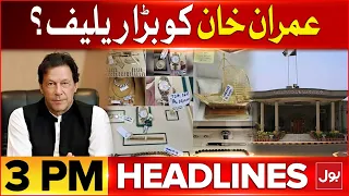 Imran Khan Got Big Relief? | BOL News Headlines At 3 PM | Islamabad High Court Order