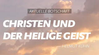 Christen und der Heilige Geist | Helmut Kühn