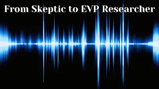 From Skeptic to EVP Researcher, Guest Sheri Perl