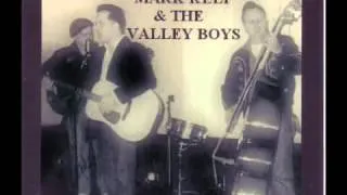 Mark Kelf & The Valley Boys - I Got Loaded
