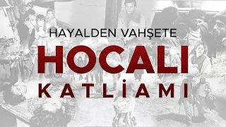 Hayalden Vahşete: Hocalı Katliamı