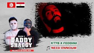 KTYB x FEDDINI - NESSI ENNOUM 🇹🇳 🇪🇬 | With DADDY & SHAGGY