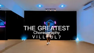 SIA " THE GREATEST " || Choreography by VILLFUL7