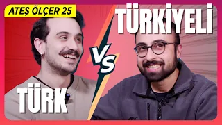 Türk mü Türkiyeli mi? Ateş Ölçer 25