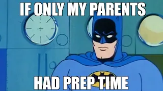 Batman With Prep Time