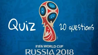 Quiz coupe du monde 2018 (20 question)