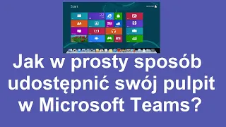 Jak w prosty sposób udostępnić swój pulpit w Microsoft Teams?