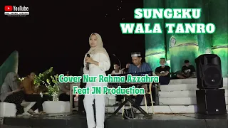 Sungeku Wala Tanro Ciptaan Agues Oginarta. B Cover Nur Rahma Azzahra Feat JN Production