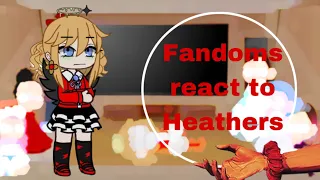 Fandoms react to each other | Heathers the musical | Gacha reaction | part 3