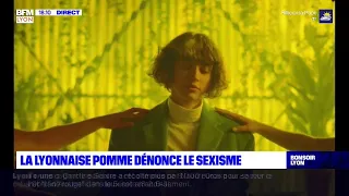 La Lyonnaise Pomme dénonce le sexisme