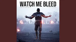 Watch Me Bleed (feat. The Julianno)