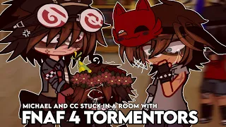 Michael and CC stuck in a room w/ FNAF 4 TORMENTORS [] DRAMA [] Gacha AFTON FAMILY ◦ FNAF