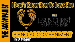 I DON'T KNOW HOW TO LOVE HIM from JESUS CHRIST SUPERSTAR - Piano Accompaniment - Karaoke