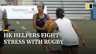 Touch rugby gives Hong Kong’s domestic helpers a platform to relieve stress