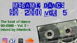 Megamix Dance Anni 90-2000 Vol.5 (The Best of 90-2000, Mixed Compilation)