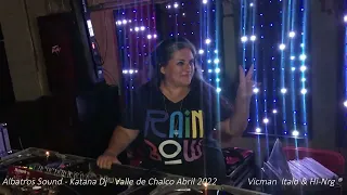 Albatros Sound - Katana Dj - Valle de Chalco Abril 2022 Disco