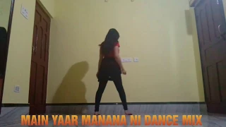 MAIN YAAR MANANA NI || DANCE MIX || Vaani Kapoor || Yashita Sharma