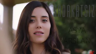 Asya Arslan - Sadakatsiz Infiel || Asya Yılmaz