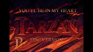 TARZAN - You'll Be In My Heart (Epic Version)