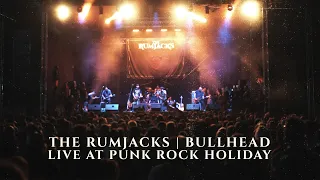 The Rumjacks - Bullhead (Live at Punk Rock Holiday)