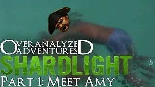 Shardlight | Part 1: Meet Amy