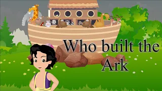 Who built the Ark - Kid's Song - Noah's Ark Song - Bible Stories