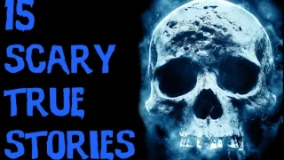 TOP 15  SCARY TRUE Stories (2017)