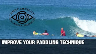 Surf Insight : Improve your Paddling Technique. We paddle more than ride !