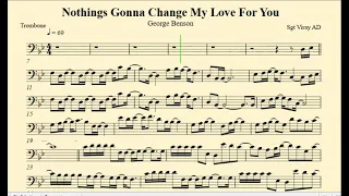 Nothings Gonna Change My Love For You Trombone Play Along Music Sheet Back Track