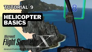 Tutorial 9 : Helicopter Basics [Papua Virtual Aviation]