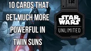 Star Wars Unlimited - Twin Suns Top 10 cards that add power to your deck #starwarsunlimited #ccg