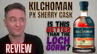 Kilchoman PX Sherry Cask REVIEW: The BEST Kilchoman Sherry?