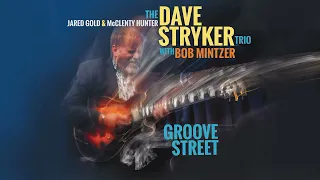 Dave Stryker Trio w/ Bob Mintzer - Groove Street