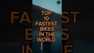 TOP 10 FASTEST BIKES IN THE WORLD #shorts #bike #viral