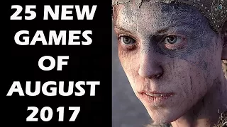 25 NEW Games of August 2017 You Need To Look Forward To