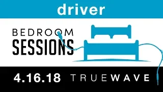 Driver lofi DJ set | 4.16.18 | Bedroom Sessions