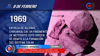 En 1969 en Chihuahua, cae un meteorito, cuyo origen se remite a la formación del sistema solar