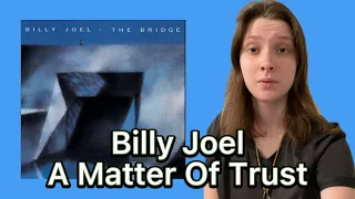 Billy Joel- A Matter Of Trust audio REACTION