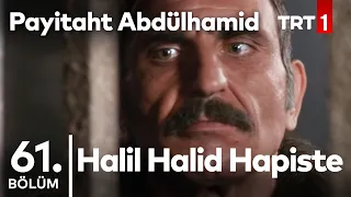 Halil Halid'in Hapishane Macerası I Payitaht Abdülhamid 61. Bölüm