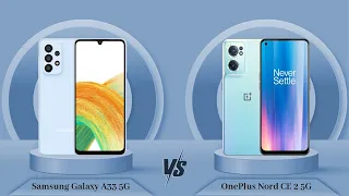 Samsung Galaxy A33 5G Vs OnePlus Nord CE 2 5G - Full Comparison [Full Specifications]