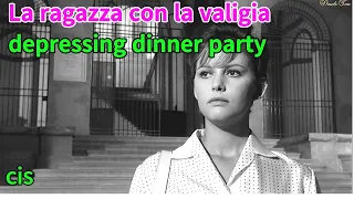 가방을 든 여인. 영화음악. La ragazza con la valigia -depressing dinner party-