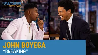 John Boyega - "Breaking" | The Daily Show